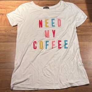 Sweet Claire White Tee with Colorful 'Need My Coffee' Design